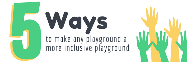 Five ways to make any playground more inclusive